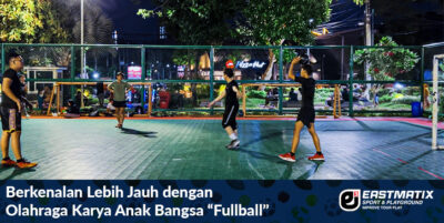 Mengenal Olahraga Fullball Indonesia