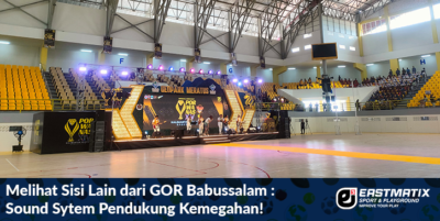 Sound Sytem Eastmatix di GOR Babussalam Banjarbaru