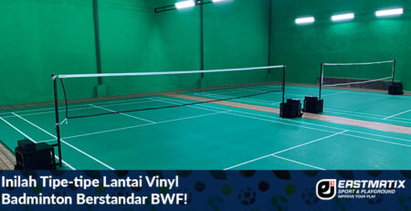 Tipe-tipe Vinyl Badminton Eastmatix