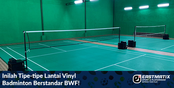 Tipe-tipe Vinyl Badminton Eastmatix