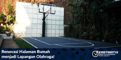 Renovasi Halaman Rumah Lapangan Basket 3x3 Standar FIBA